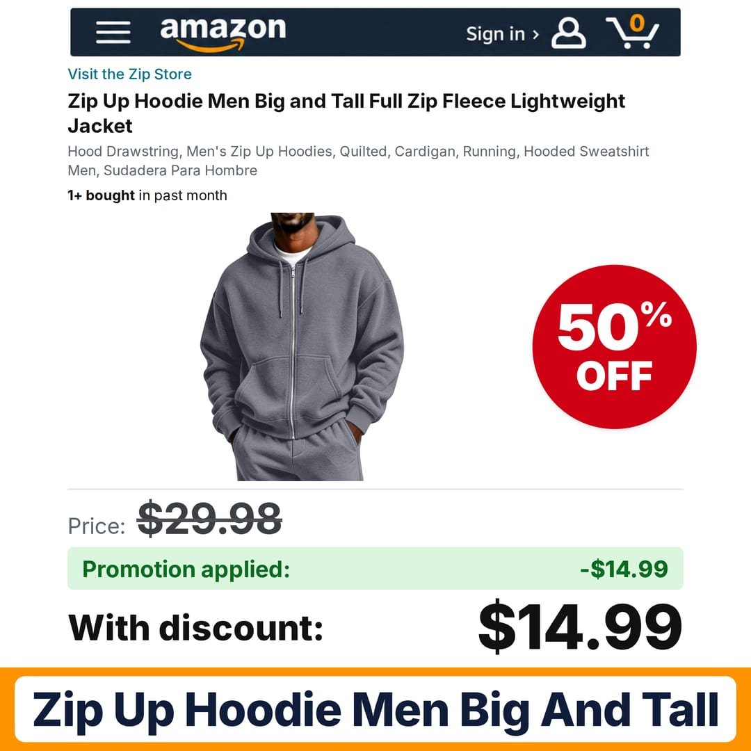 Zip Up Hoodie Men Big and Tall Amazon promo code 2KKBZIG4 – 50% off